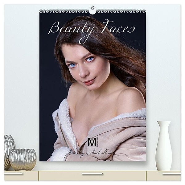 Beauty Faces, fotografiert von Michael Allmaier (hochwertiger Premium Wandkalender 2024 DIN A2 hoch), Kunstdruck in Hochglanz, Michael Allmaier / MA-Photography