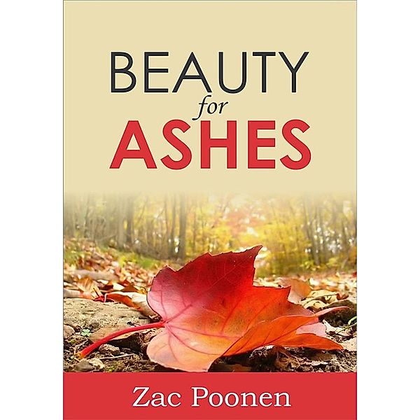 Beauty for Ashes, Zac Poonen