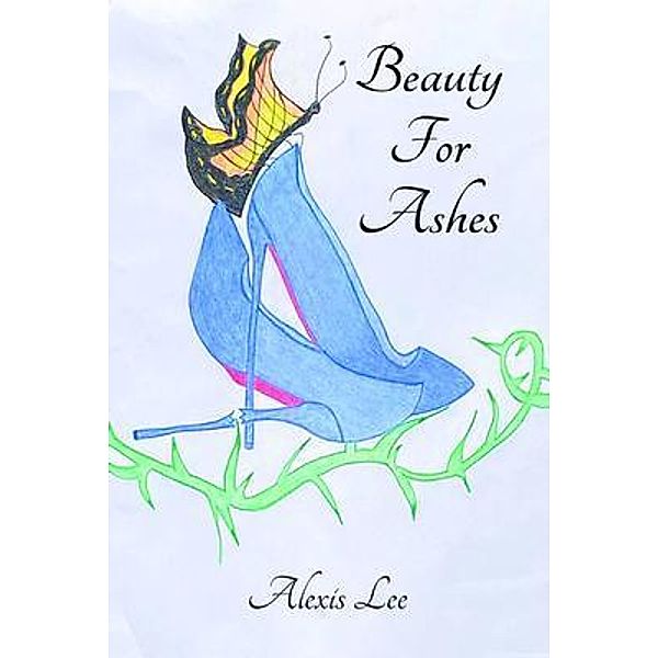 Beauty for Ashes, Alexis Lee