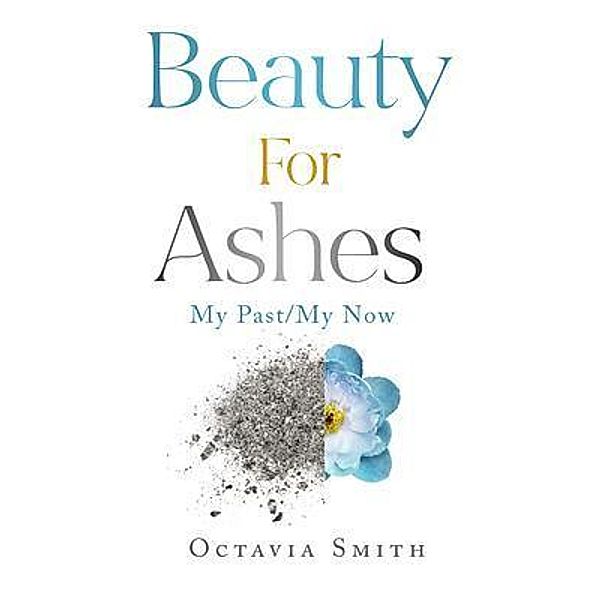 Beauty For Ashes, Octavia Smith