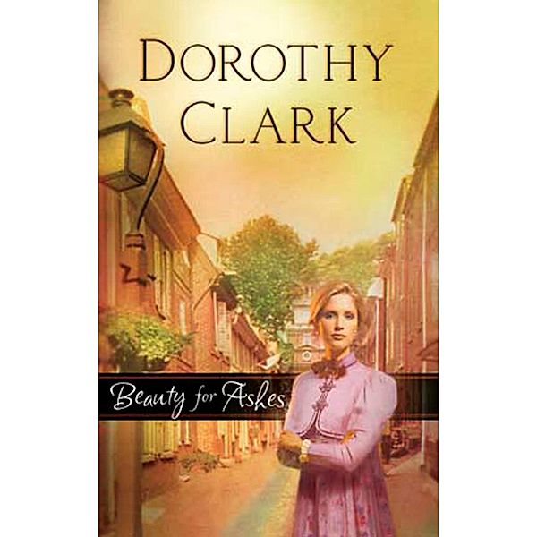 Beauty for Ashes (Mills & Boon Silhouette), Dorothy Clark