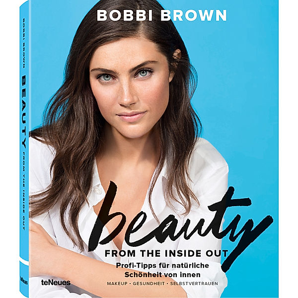 Beauty from the Inside Out, Bobbi Brown