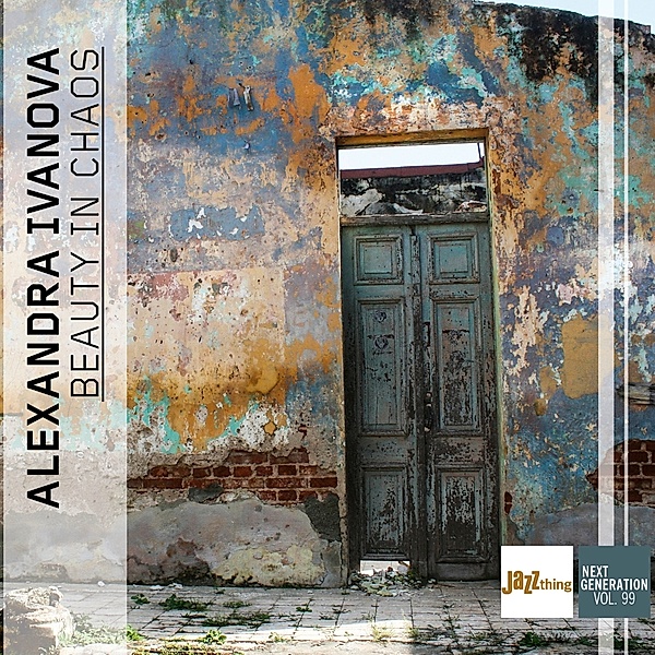 Beauty In Chaos-Jazz Thing Next Generation Vol., Alexandra Ivanova