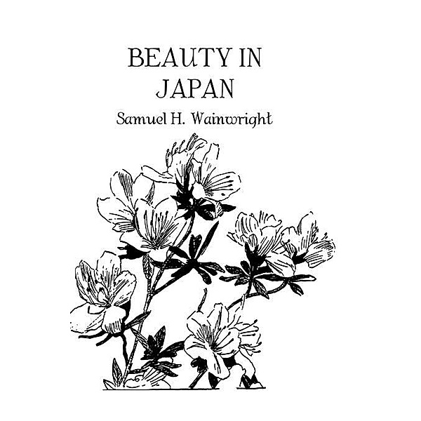 Beauty In Japan, Samuel H. Wainwright