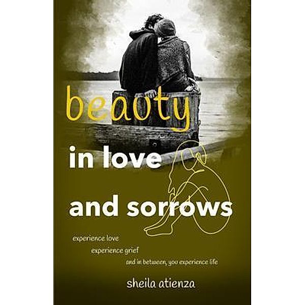 Beauty in Love and Sorrows, Sheila Atienza