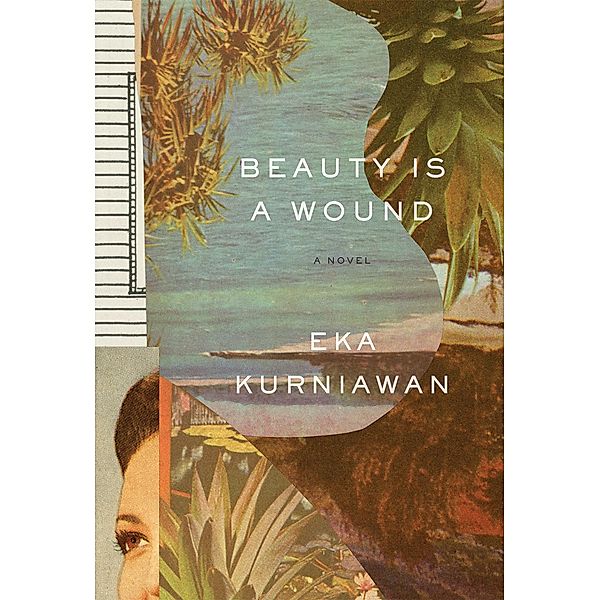 Beauty Is a Wound, Eka Kurniawan