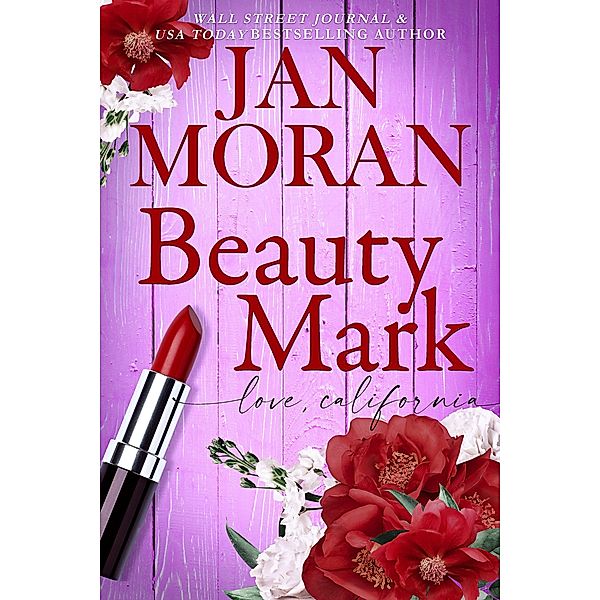 Beauty Mark (Love California) / Love California, Jan Moran