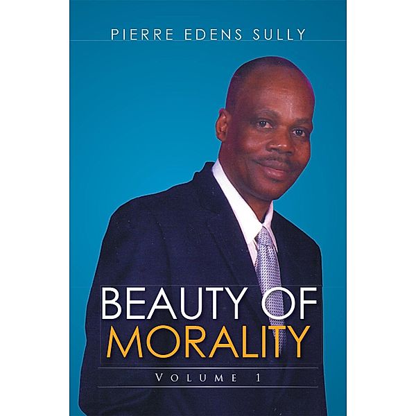 Beauty of Morality, Pierre Edens Sully