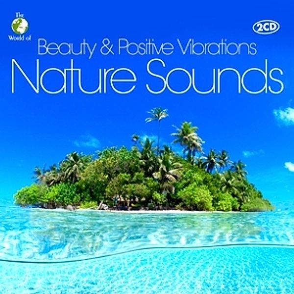 Beauty & Positive Vibrations-Nature Sounds, Diverse Interpreten