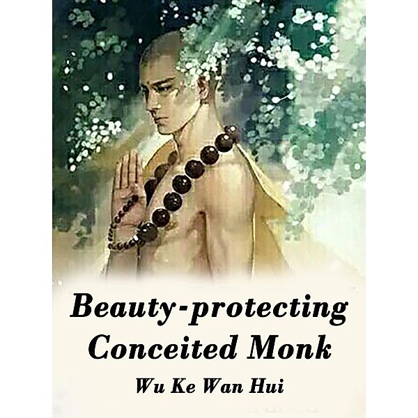 Beauty-protecting Conceited Monk / Funstory, Wu KeWanHui