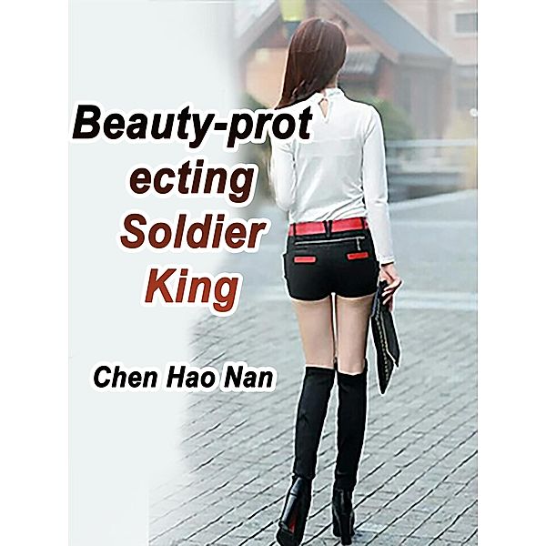 Beauty-protecting Soldier King / Funstory, Chen HaoNan