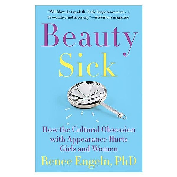 Beauty Sick, Renee Engeln