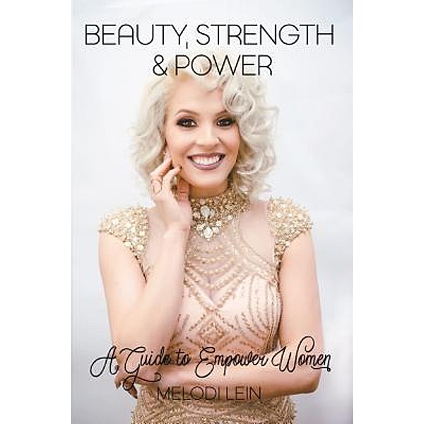 Beauty, Strength & Power / Worldwide Publishing Group, Melodi Lein
