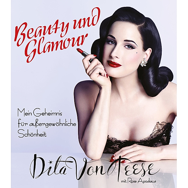 Beauty und Glamour, Dita Von Teese, Rose Apodaca