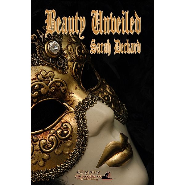 Beauty Unveiled, Sarah Deckard