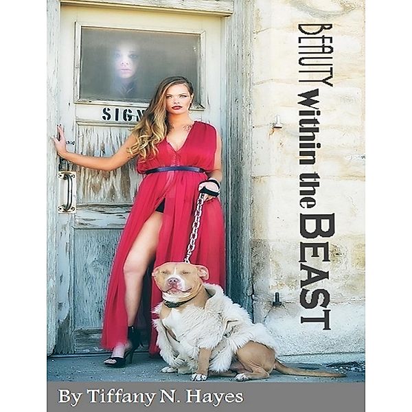 Beauty Within the Beast, Tiffany Hayes