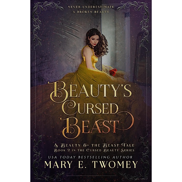 Beauty's Cursed Beast (Cursed Beauty, #2) / Cursed Beauty, Mary E. Twomey