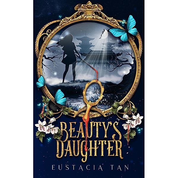 Beauty's Daughter (Coming From Darkness, #2) / Coming From Darkness, Eustacia Tan