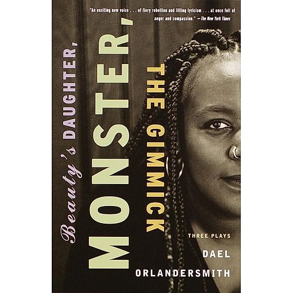 Beauty's Daughter, Monster, The Gimmick, Dael Orlandersmith