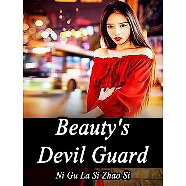 Beauty's Devil Guard / Funstory, Ni GuLaSiZhaoSi