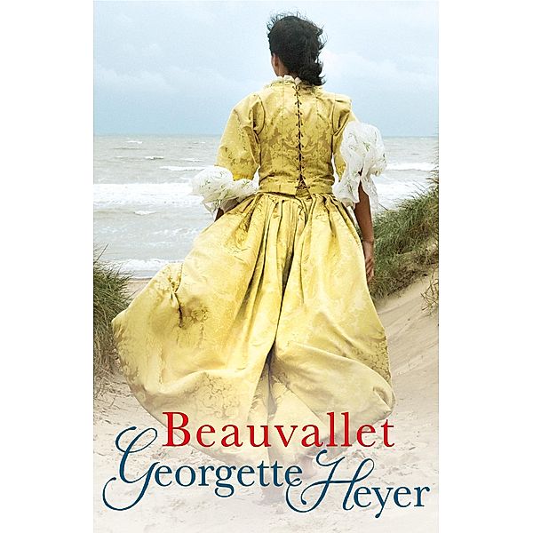Beauvallet, Georgette Heyer