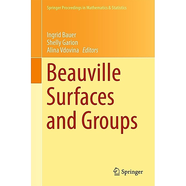 Beauville Surfaces and Groups / Springer Proceedings in Mathematics & Statistics Bd.123