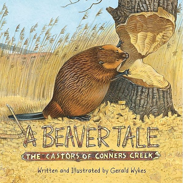 Beaver Tale, Gerald Wykes