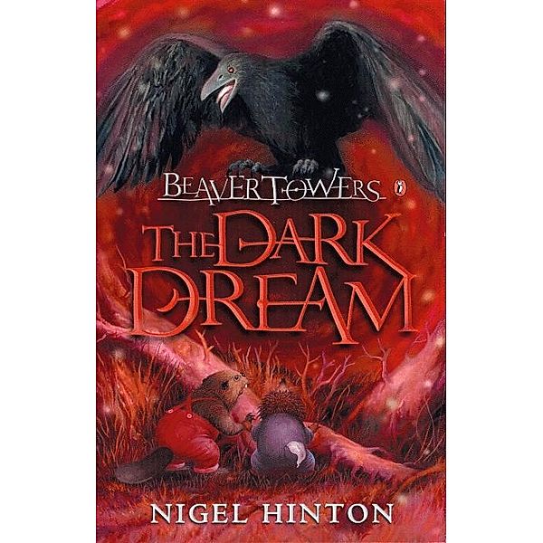 Beaver Towers: The Dark Dream, Nigel Hinton