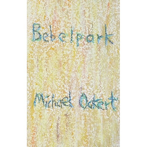 Bebelpark, Michael Ockert