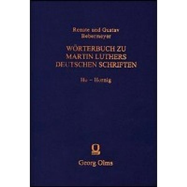 Bebermeyer: Wtb./Martin Luthers Dt. Schriften/Ho - Hornig, Renate Bebermeyer, Gustav Bebermeyer