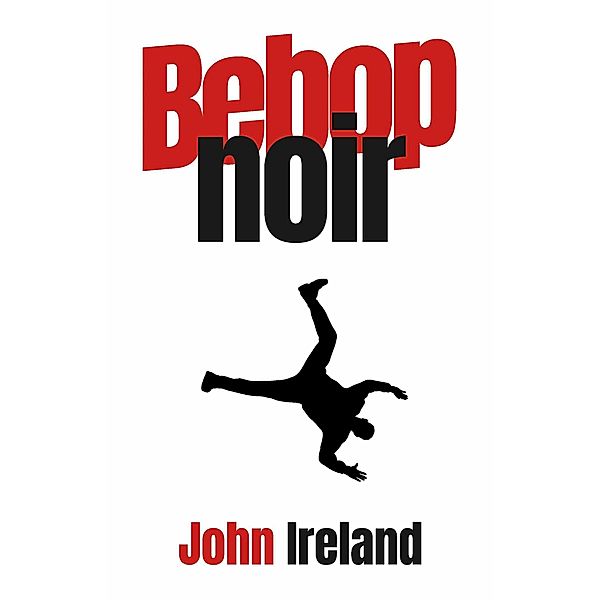 Bebop Noir, John Ireland