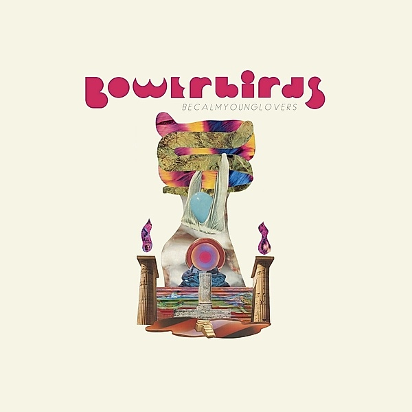 Becalmyounglovers (Ltd. Teal Vinyl), Bowerbirds