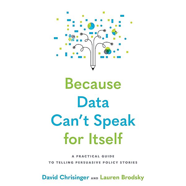 Because Data Can't Speak for Itself, David Chrisinger, Lauren Brodsky