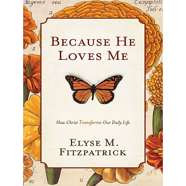 Because He Loves, Elyse M. Fitzpatrick