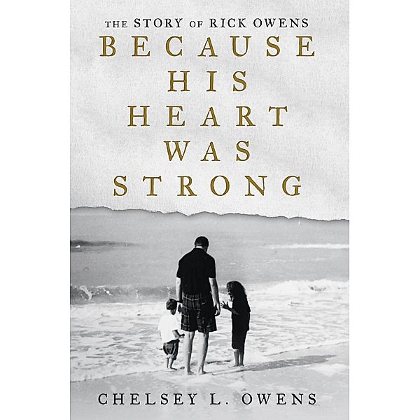 Because His Heart Was Strong, Chelsey L. Owens