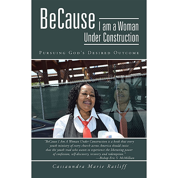 Because I Am a Woman Under Construction, Cassaundra Marie Ratliff