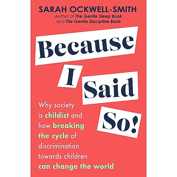 Because I Said So, Sarah Ockwell-Smith
