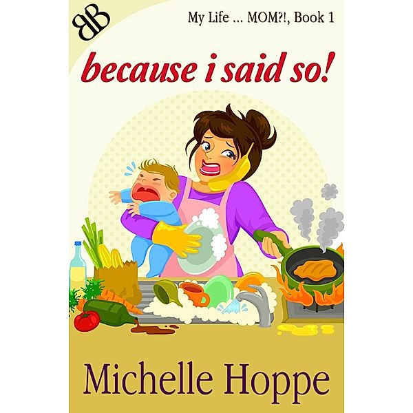 Because I Said So / Book Boutiques, Michelle Hoppe