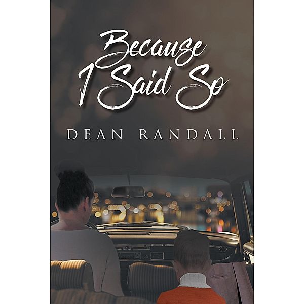 Because I Said So / Christian Faith Publishing, Inc., Dean Randall