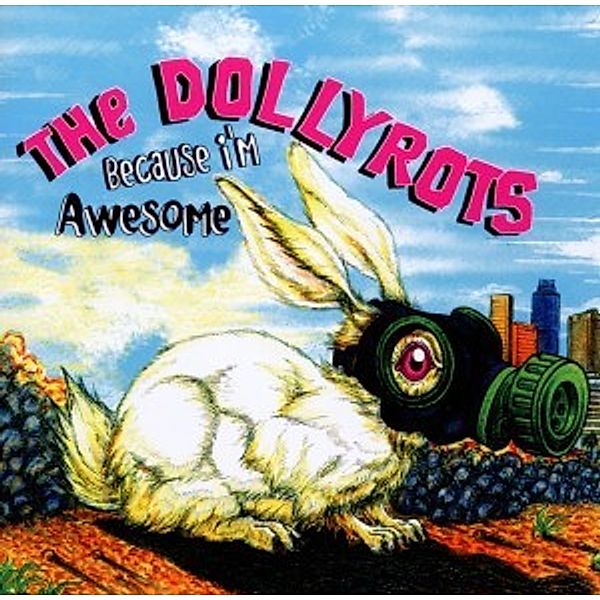 Because I'M Awesome, The Dollyrots