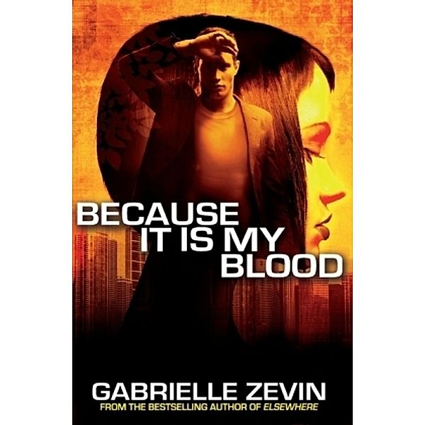 Because It Is My Blood, Gabrielle Zevin