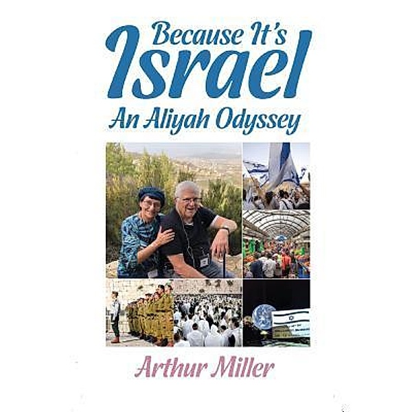 Because It's Israel / JewishSelfPublishing, Arthur Miller