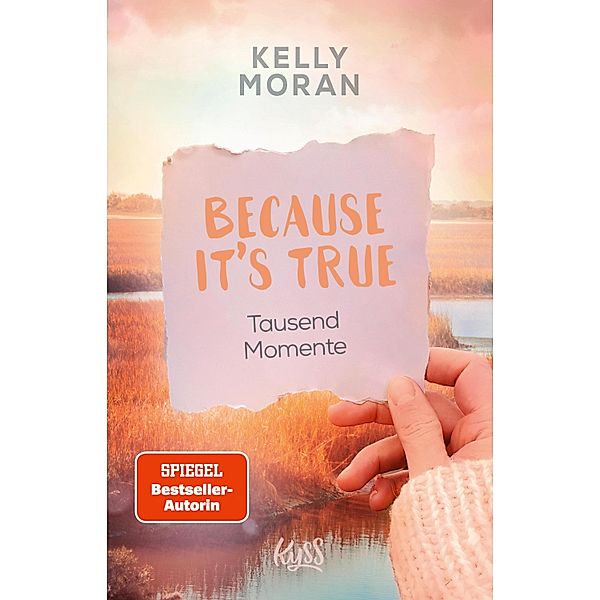 Because It's True - Tausend Momente / Because-E-Book-Reihe Bd.1, Kelly Moran