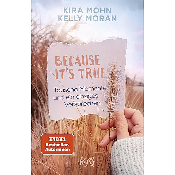 Because It's True - Tausend Momente und ein einziges Versprechen / Because Bd.1, Kira Mohn, Kelly Moran