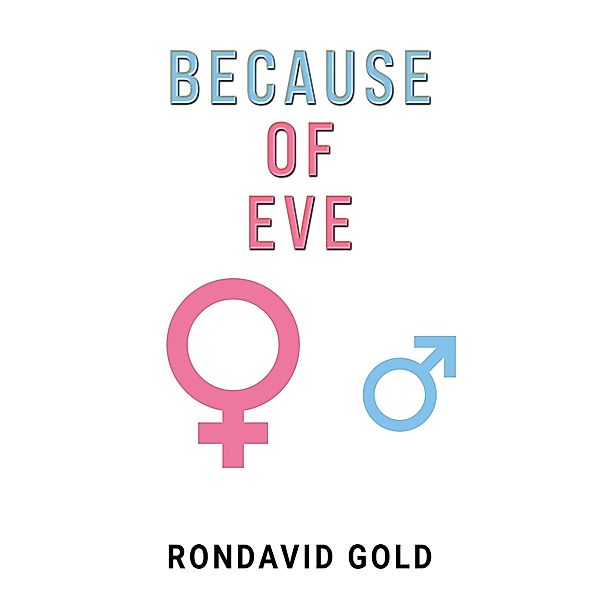 Because of Eve, Rondavid Gold