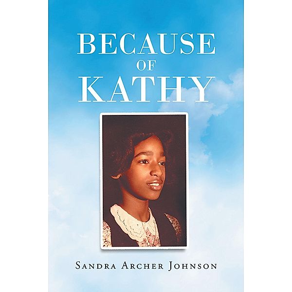 Because of Kathy, Sandra Archer Johnson