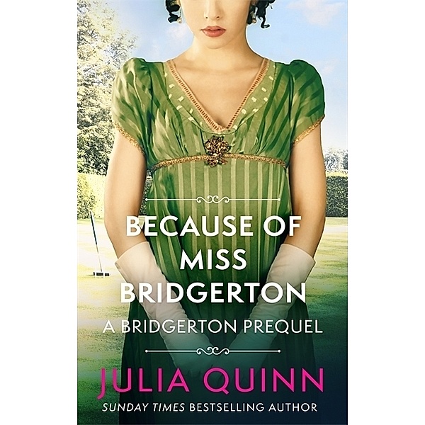 Because of Miss Bridgerton, Julia Quinn