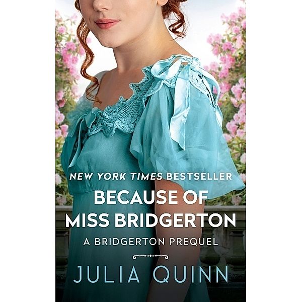 Because of Miss Bridgerton, Julia Quinn