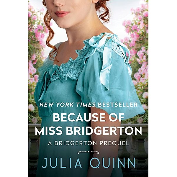 Because of Miss Bridgerton / Rokesbys Series Bd.1, Julia Quinn