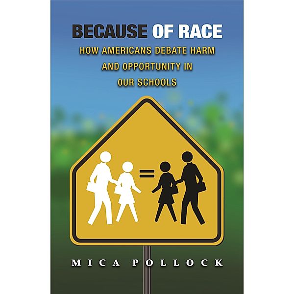 Because of Race, Mica Pollock